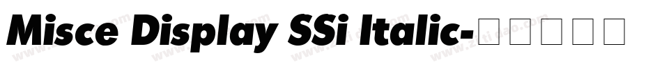 Misce Display SSi Italic字体转换
